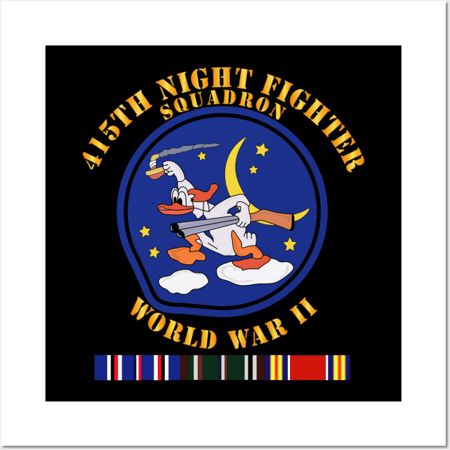 415th Night Fighter Squadron - WWII w EU SVC Wall Art by twix123844